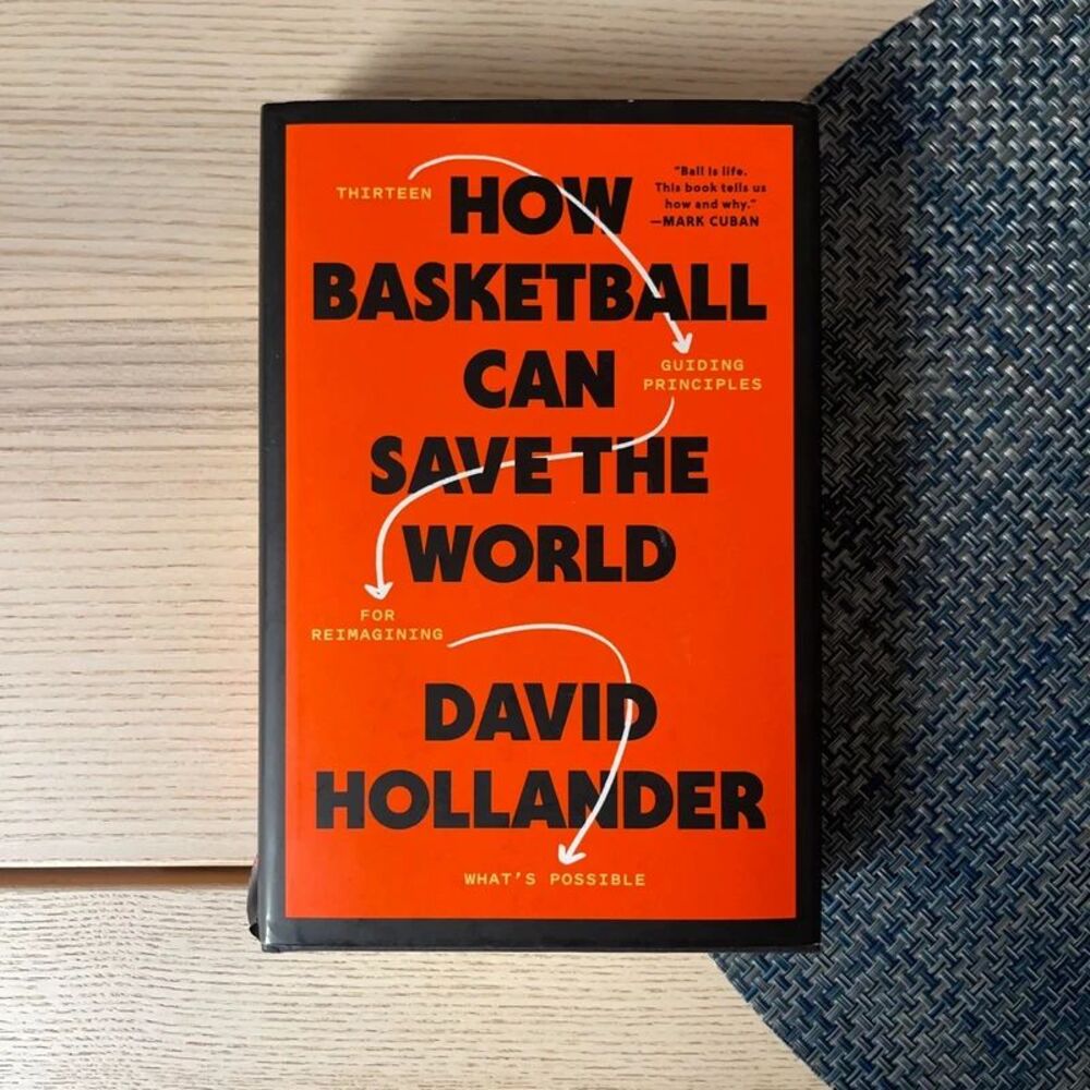How Basketball Can Save the World by David Hollander